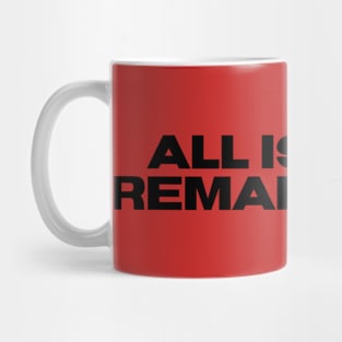 All is well Remain calm Mug